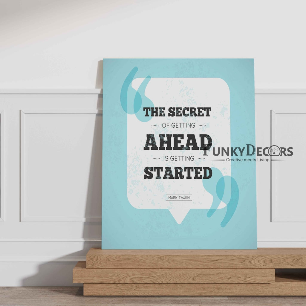 The Secret Of Getting Ahead Is Started - Motivation Quotes Art Frame For Wall Decor- Funkydecors