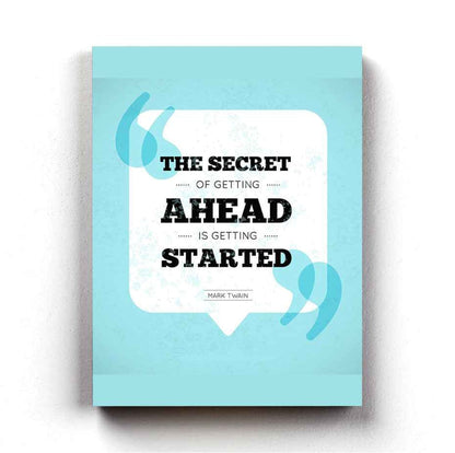 The Secret Of Getting Ahead Is Started Quotes Art Frame For Wall Decor- Funkydecors Xs / Canvas