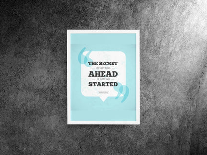 The Secret Of Getting Ahead Is Started Quotes Art Frame For Wall Decor- Funkydecors Xs / White