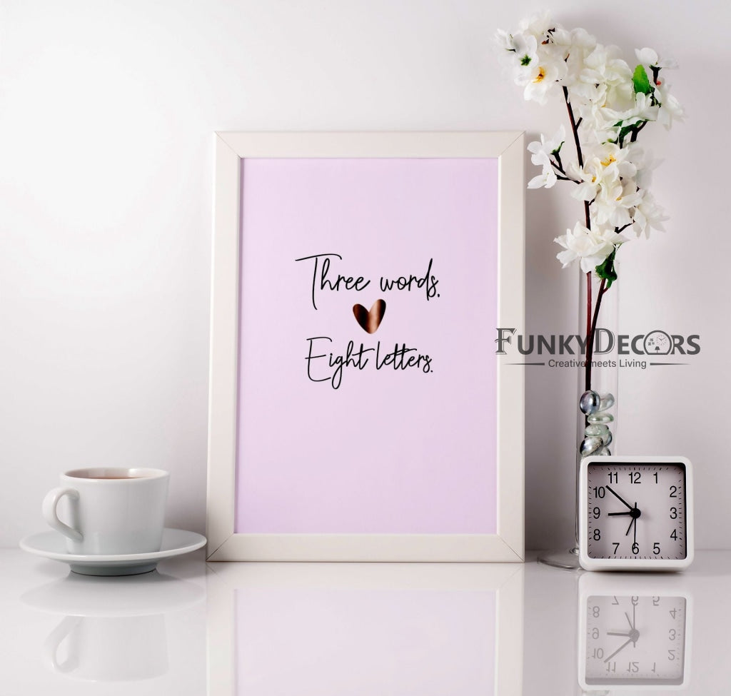 Three Words Eight Letter I Love You Quotes Art Frame For Wall Decor- Funkydecors Posters Prints &amp;