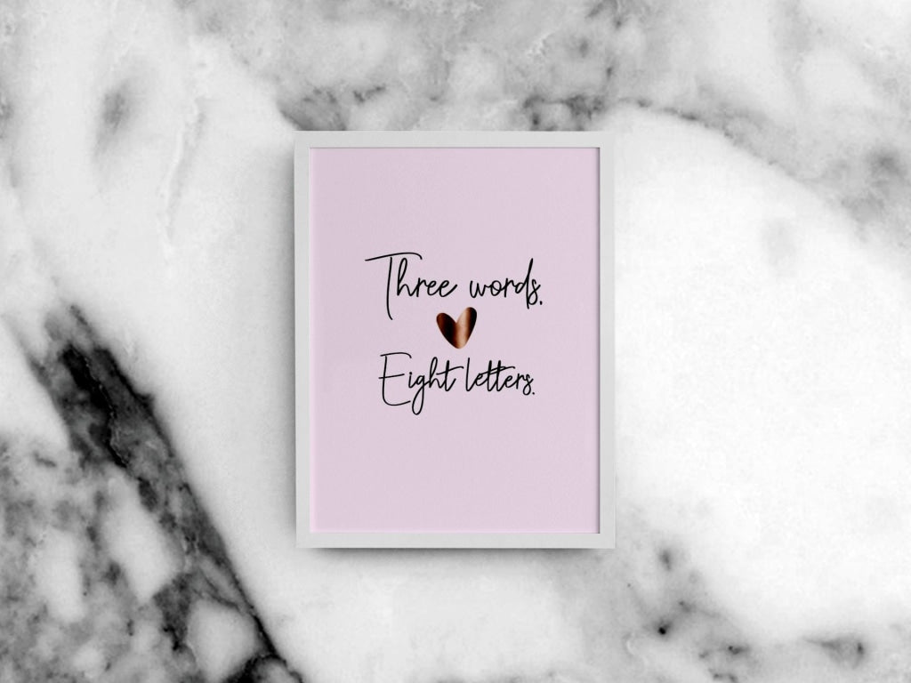 Three Words Eight Letter I Love You Quotes Art Frame For Wall Decor- Funkydecors Xs / Matte Paper
