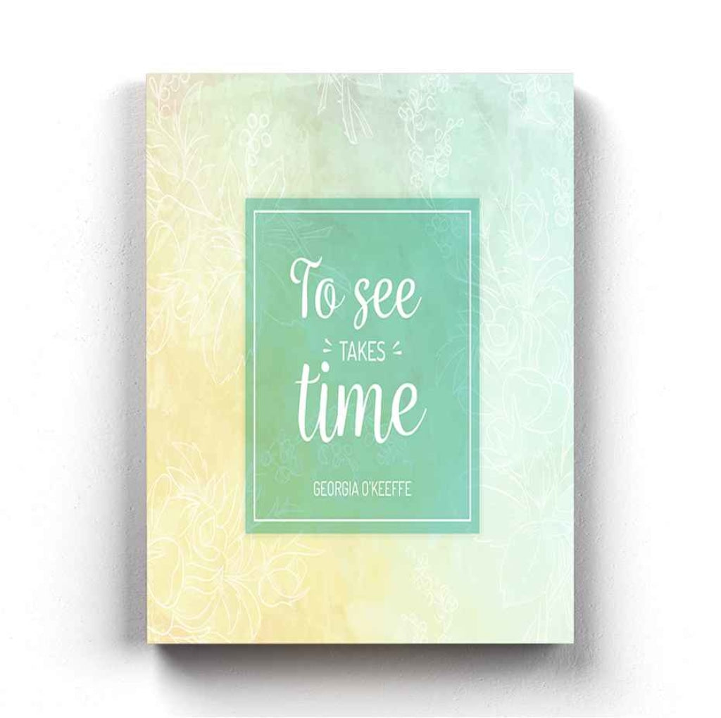 To See Takes Time- Funky Quotes Art Frame For Wall Decor- Funkydecors Xs / Canvas Posters Prints &