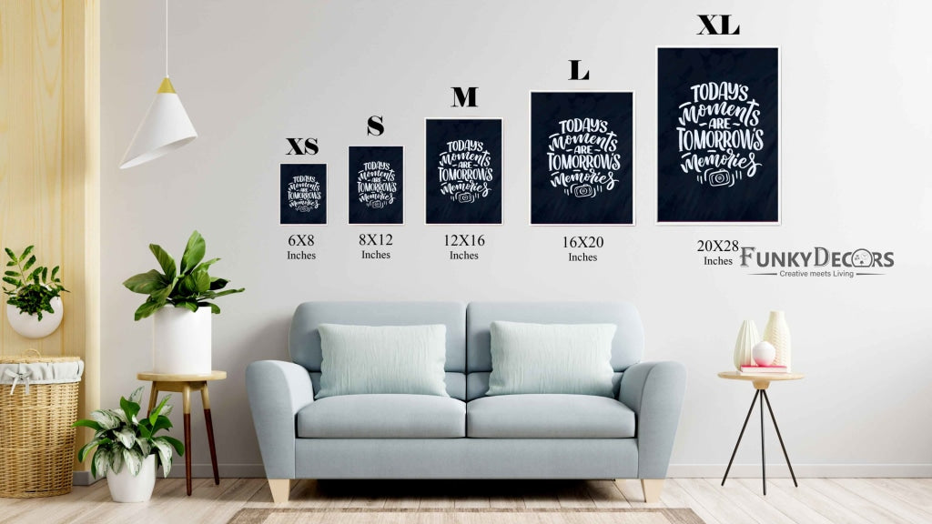 Todays Moments Are Tomorrows Memories Quotes Art Frame For Wall Decor- Funkydecors Posters Prints &