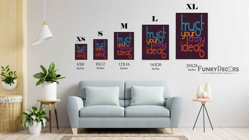 Trust Your Crazy Ideas - Motivational Quotes Art Frame For Wall Decor- Funkydecors Posters Prints &