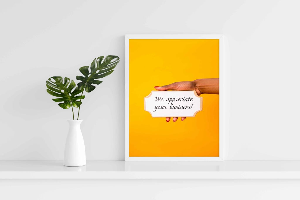 We Appreciate Your Business - Art Frame For Wall Decor- Funkydecors Xs / White Posters Prints &