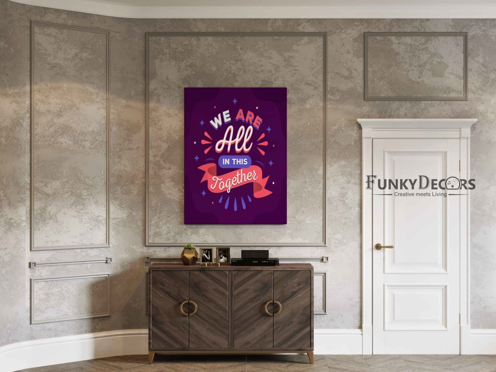 We Are All In This Together - Motivation Quotes Art Frame For Wall Decor- Funkydecors Posters Prints