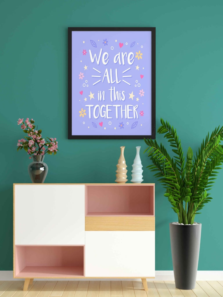 We Are All In This Together - Motivation Quotes Art Frame For Wall Decor- Funkydecors Xs / Black