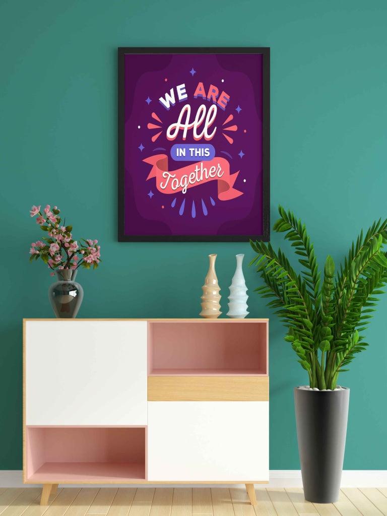 We Are All In This Together - Motivation Quotes Art Frame For Wall Decor- Funkydecors Xs / Black