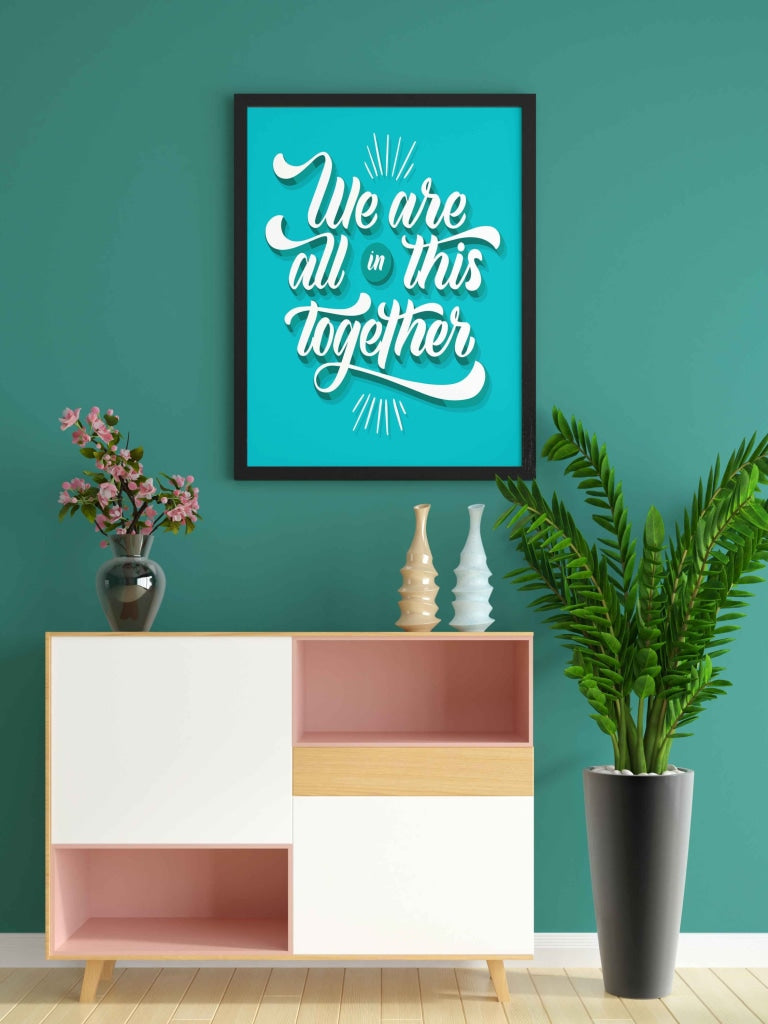We Are All In This Together - Motivation Quotes Art Frame For Wall Decor- Funkydecors Xs / Black