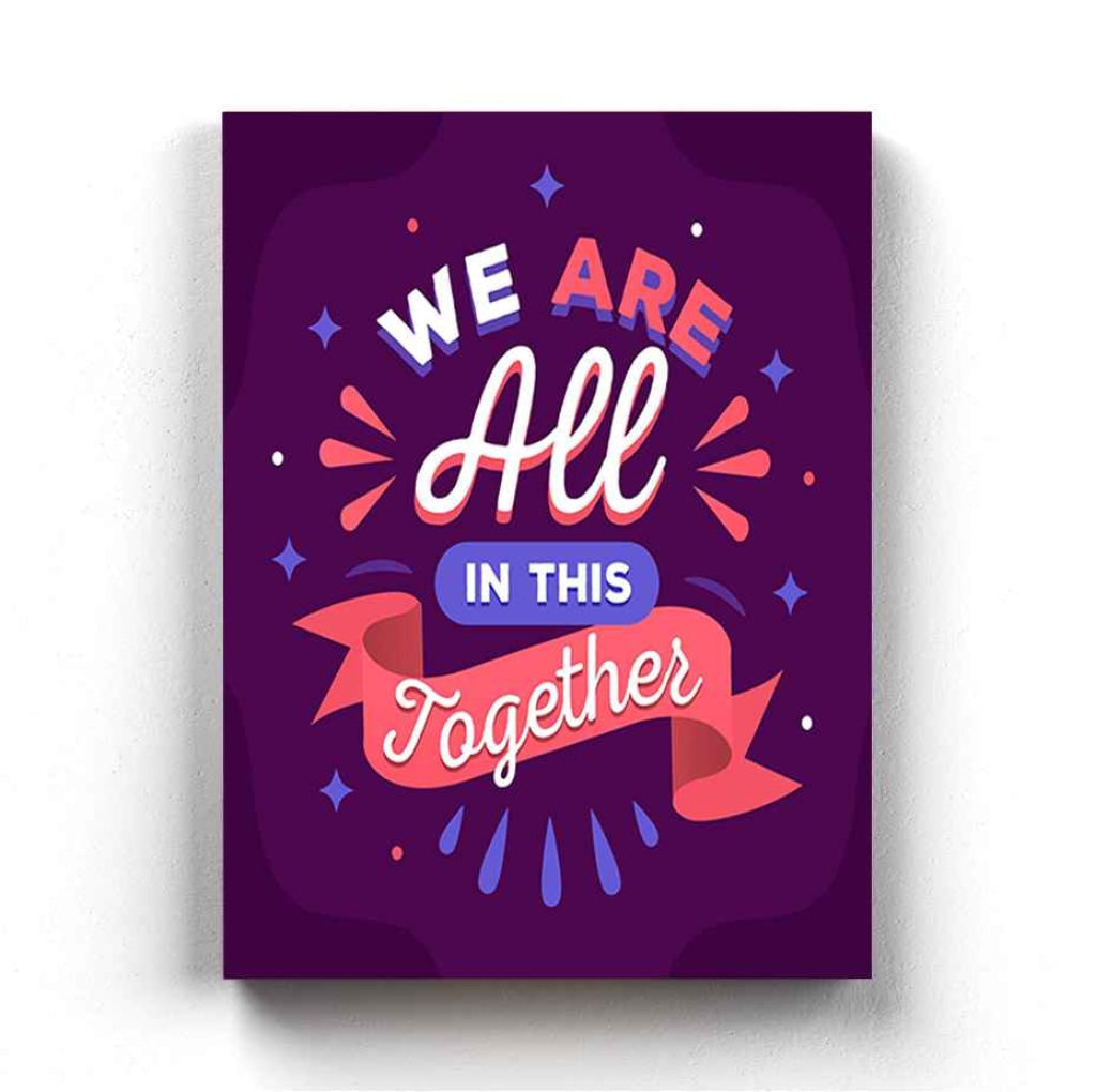 We Are All In This Together - Motivation Quotes Art Frame For Wall Decor- Funkydecors Xs / Canvas