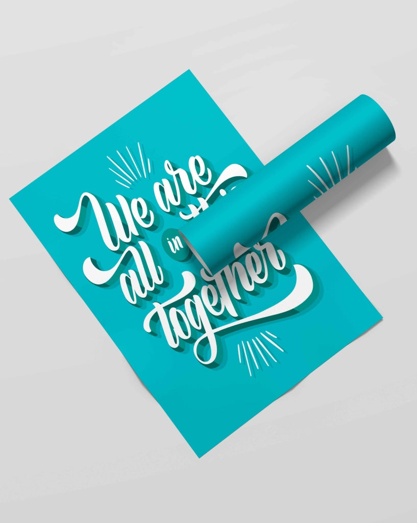 We Are All In This Together - Motivation Quotes Art Frame For Wall Decor- Funkydecors Xs / Roll