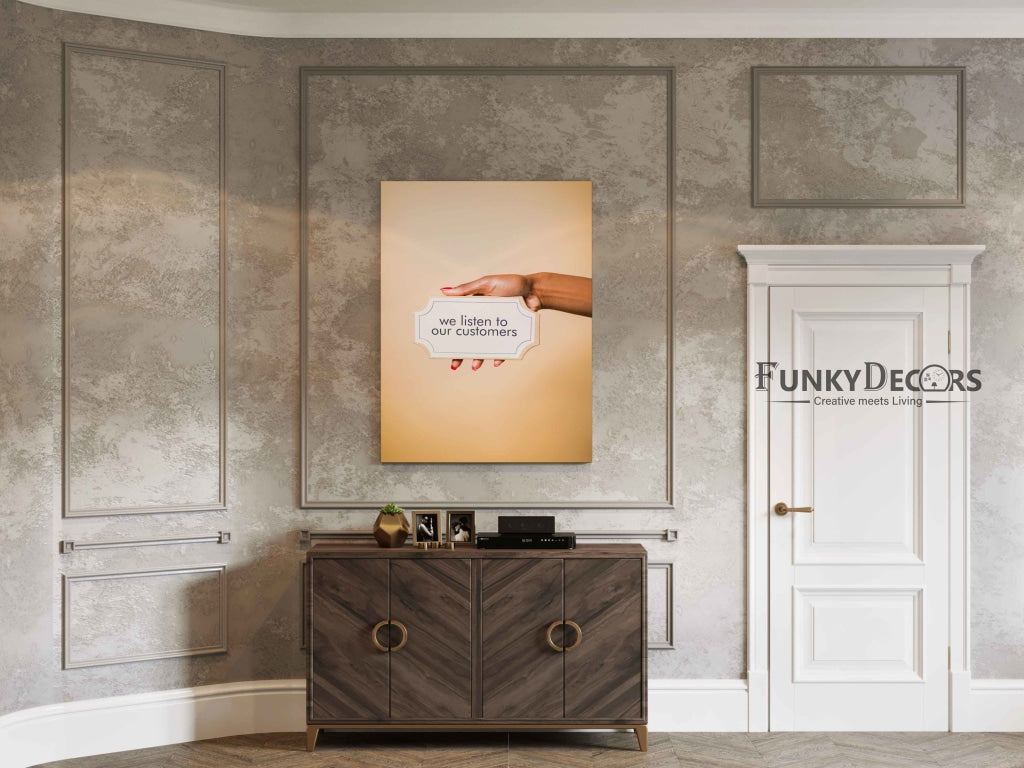 We Listen To Our Customers - Business Art Frame For Wall Decor- Funkydecors Posters Prints & Visual