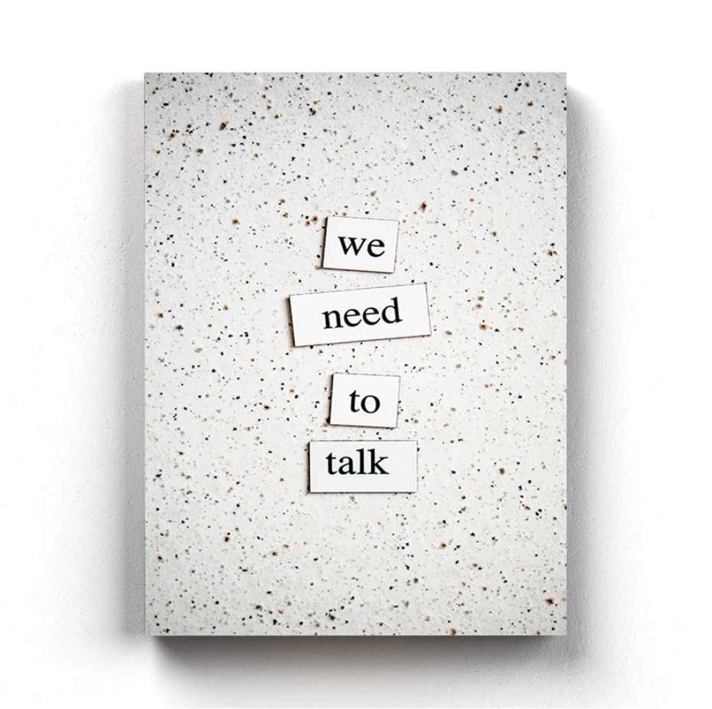We Need To Talk - Quotes Art Frame For Wall Decor- Funkydecors Xs / Canvas Posters Prints & Visual