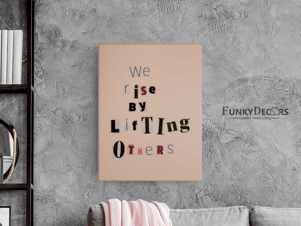 We Rise By Lifting Others Quotes Art Frame For Wall Decor- Funkydecors Posters Prints & Visual