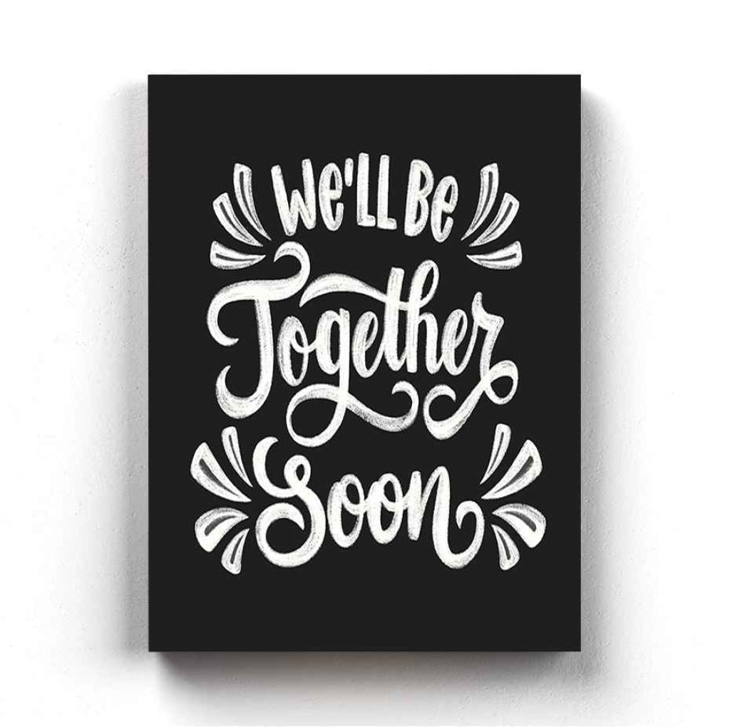 Well Be Together Soon - Motivation Quotes Art Frame For Wall Decor- Funkydecors Xs / Canvas Posters