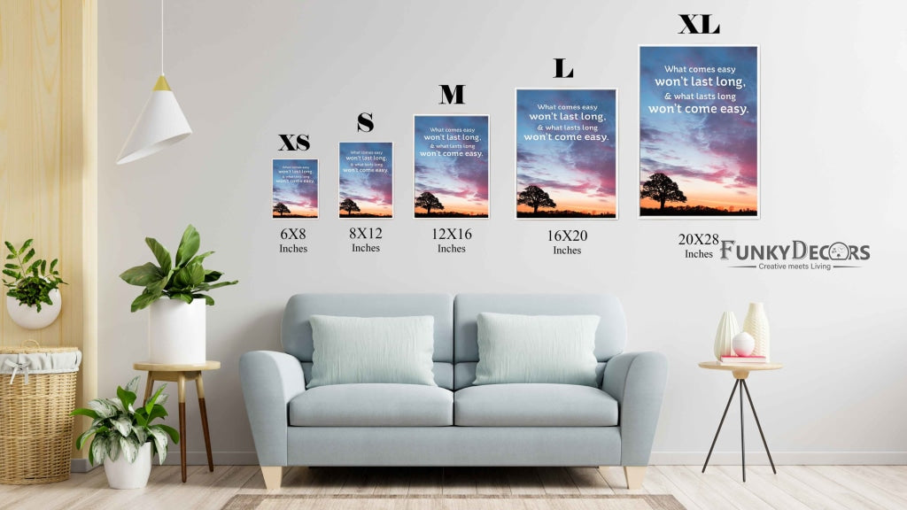 What Comes Easy Wont Last Long - Life Quotes Art Frame For Wall Decor- Funkydecors Posters Prints &amp;