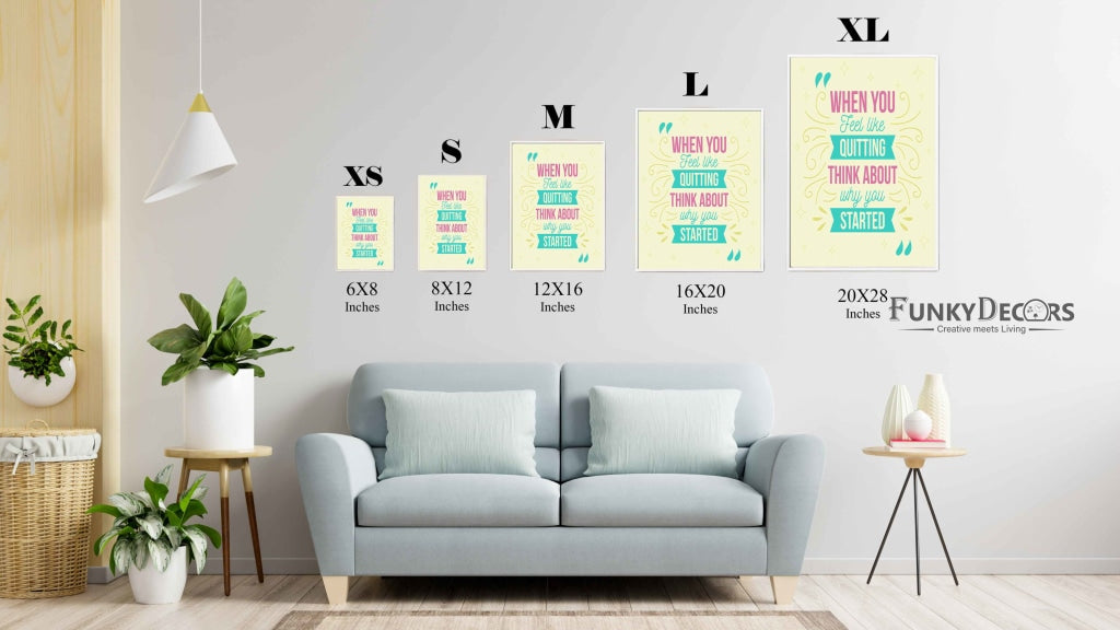 When You Feel Like Quitting Think About Why Started - Motivation Quotes Art Frame For Wall Decor-