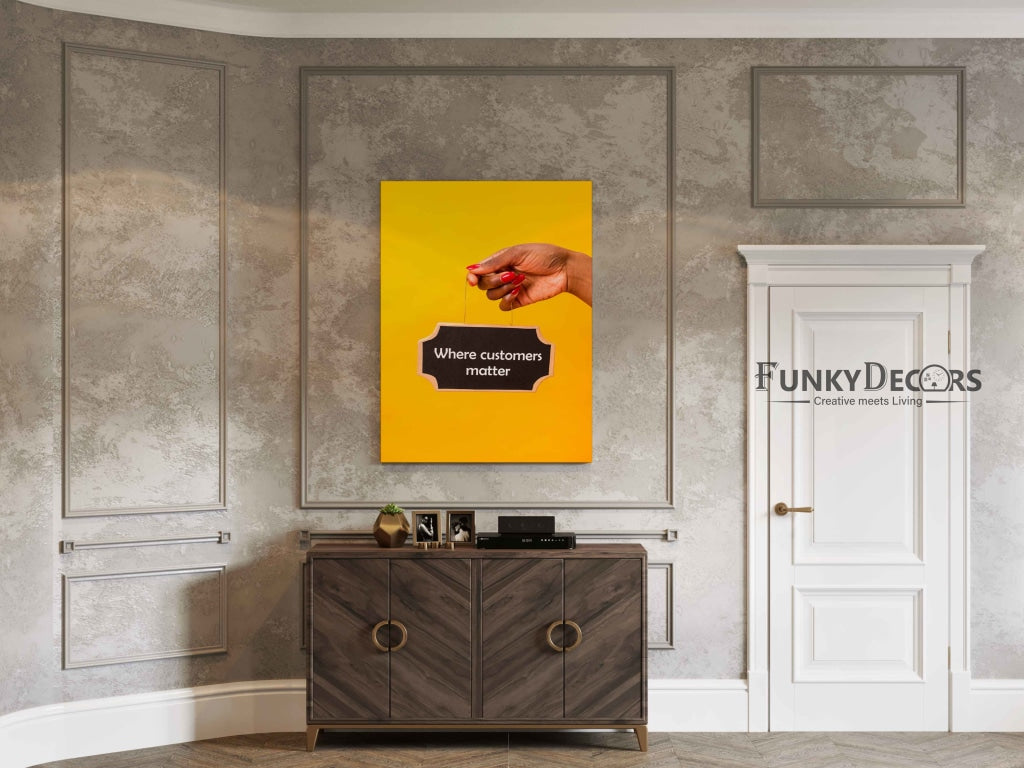 Where Customers Matter - Business Art Frame For Wall Decor- Funkydecors Posters Prints &amp; Visual