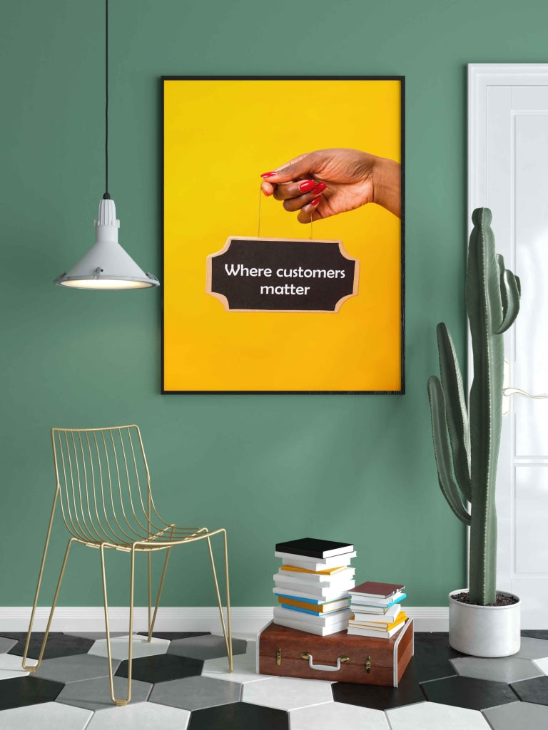 Where Customers Matter - Business Art Frame For Wall Decor- Funkydecors Xs / Black Posters Prints &amp;