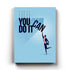 You Can Do It Quotes Art Frame For Wall Decor- Funkydecors Xs / Canvas Posters Prints & Visual