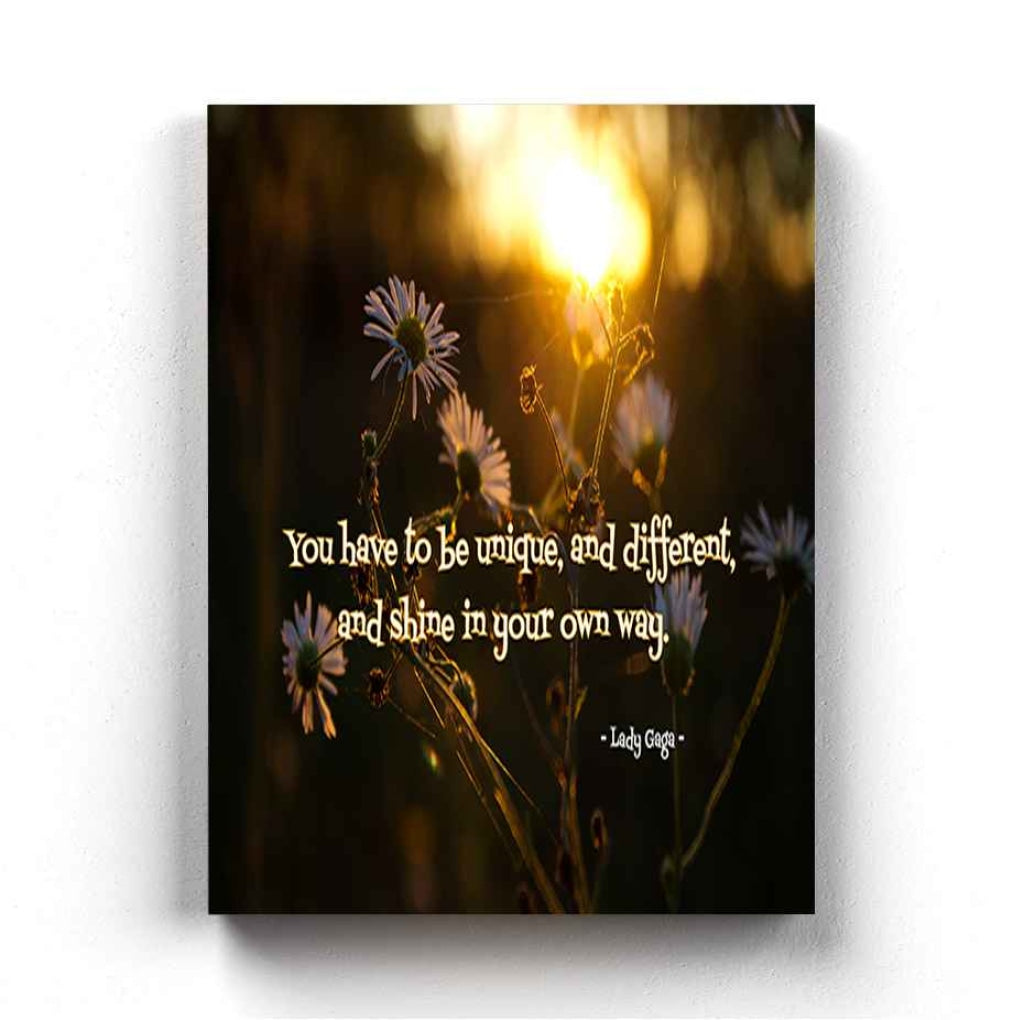You Have To Be Unique And Different Shine In Your Own Way - Motivation Quotes Art Frame For Wall