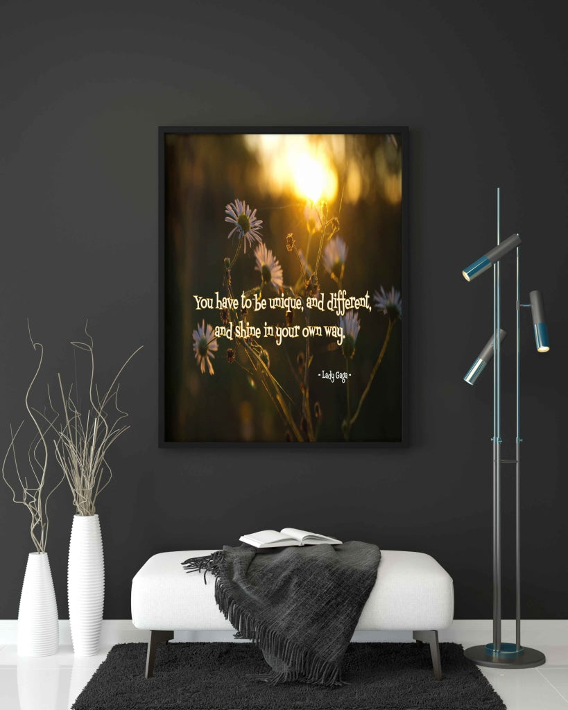 You Have To Be Unique And Different Shine In Your Own Way - Motivation Quotes Art Frame For Wall
