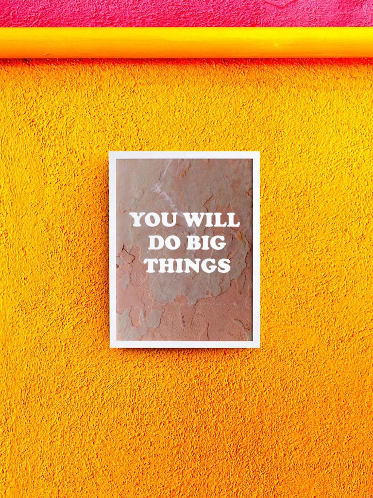 You Will Do Big Things Quotes Art Frame For Wall Decor- Funkydecors Xs / White Posters Prints &amp;