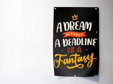 Load image into Gallery viewer, A Dream Without Deadline Is Fantasy Quotes Art Frame For Wall Decor- Funkydecors Xs / Roll Posters
