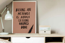Load image into Gallery viewer, Being An Activist Is About Getting Things Done Quotes Art Frame For Wall Decor- Funkydecors Xs /
