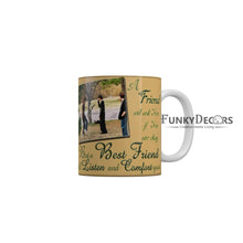 Load image into Gallery viewer, Best friend will listen and comfort you Coffee Ceramic Mug 350 ML-FunkyDecors Friendship Mug FunkyDecors
