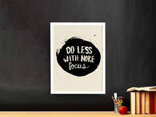 Load image into Gallery viewer, Do Less With More Focus Quotes Art Frame For Wall Decor- Funkydecors Xs / White Posters Prints &amp;
