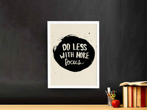 Do Less With More Focus Quotes Art Frame For Wall Decor- Funkydecors Xs / White Posters Prints &