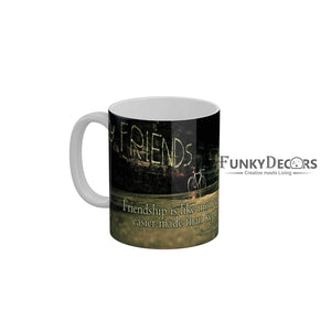 Friendship is like money easier made than kept Coffee Ceramic Mug 350 ML-FunkyDecors Friendship Mug FunkyDecors
