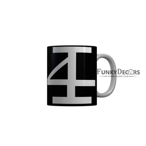 FunkyDecors 4F Black Funny Quotes Ceramic Coffee Mug, 350 ml