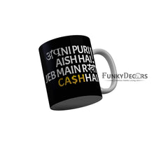 Load image into Gallery viewer, FunkyDecors Apni Puri Aish Hai Jeb Main Rakhi Cash Hai Black Funny Quotes Ceramic Coffee Mug, 350 ml Mug FunkyDecors
