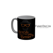 Load image into Gallery viewer, FunkyDecors Beards Make Everything Better Black Funny Quotes Ceramic Coffee Mug, 350 ml
