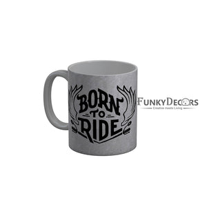 FunkyDecors Born To Die Grey Funny Quotes Ceramic Coffee Mug, 350 ml