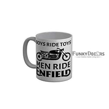 Load image into Gallery viewer, Funkydecors Boys Ride Toys Men Enfield Funny Quotes Ceramic Coffee Mug 350 Ml Mugs
