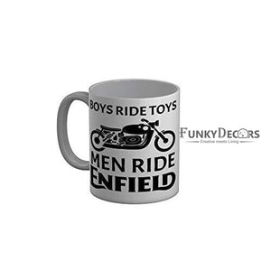 Funkydecors Boys Ride Toys Men Enfield Funny Quotes Ceramic Coffee Mug 350 Ml Mugs