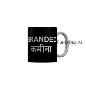 FunkyDecors Branded Kamina Black Quotes Ceramic Coffee Mug, 350 ml