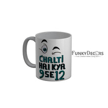 Load image into Gallery viewer, FunkyDecors Chalti Hai Kya 9 Se 12 White Funny Quotes Ceramic Coffee Mug, 350 ml
