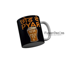 Load image into Gallery viewer, Funkydecors Chod Ye Pyar Chal Peete Hai Black Funny Quotes Ceramic Coffee Mug 350 Ml Mugs
