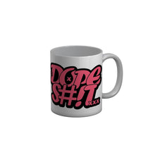Load image into Gallery viewer, FunkyDecors Dope Shit White Funny Quotes Ceramic Coffee Mug, 350 ml
