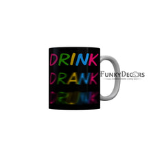 Load image into Gallery viewer, FunkyDecors Drink Drank Drunk Funny Quotes Ceramic Coffee Mug, 350 ml
