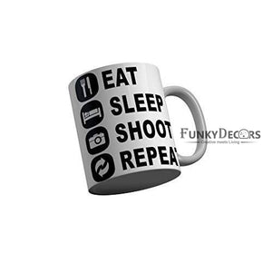 Funkydecors Eat Sleep Shoot Repeat White Funny Quotes Ceramic Coffee Mug 350 Ml Mugs