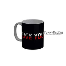 Load image into Gallery viewer, Funkydecors Fuck You Black Funny Quotes Ceramic Coffee Mug 350 Ml Mugs
