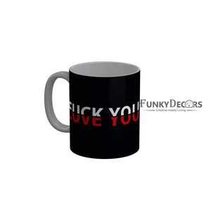 FunkyDecors Fuck You Black Funny Quotes Ceramic Coffee Mug, 350 ml