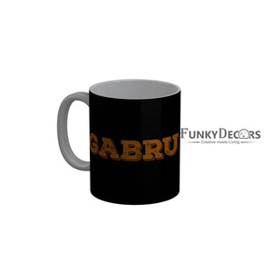 FunkyDecors Gabru Black Quotes Ceramic Coffee Mug, 350 ml