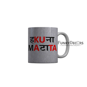 FunkyDecors Hakuna Mataata Grey Funny Quotes Ceramic Coffee Mug, 350 ml