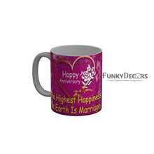 Load image into Gallery viewer, Funkydecors Happy Anniversary The Highest Happiness On Earth Is Marriage Ceramic Mug 350 Ml
